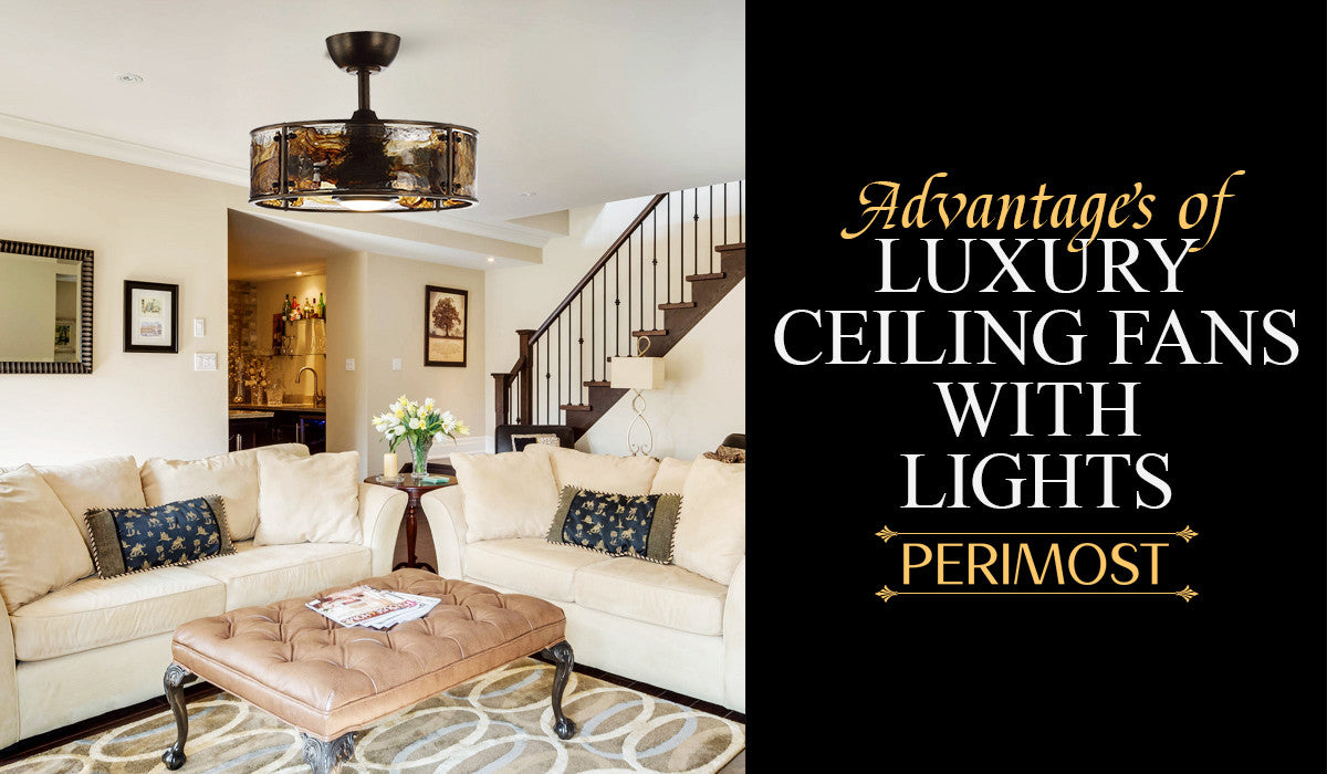 Why Choose a Luxury Ceiling Fan with Lights